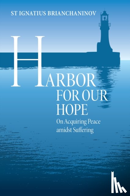 Brianchaninov, St. Ignatius, Borowski, Elena - Harbor for Our Hope