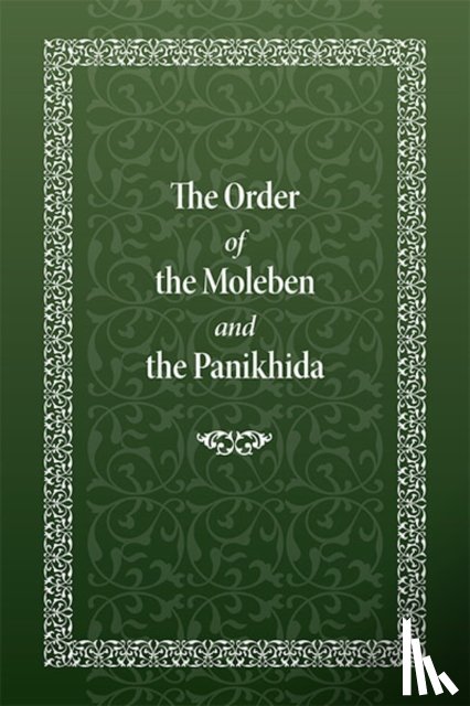 Monastery, Holy Trinity - The Order of the Moleben and the Panikhida