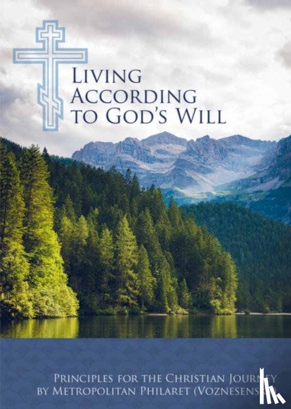 (Voznesensky), Philaret - Living According to God’s Will