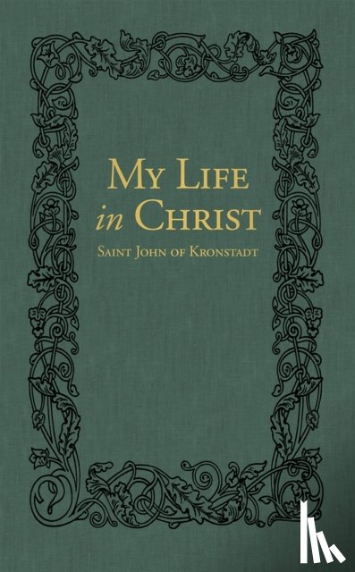 Sergiev, Ivan Ilyich, Goulaeff, E.E. - My Life in Christ