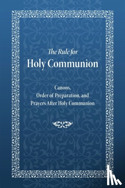 Monastery, Holy Trinity - The Rule for Holy Communion