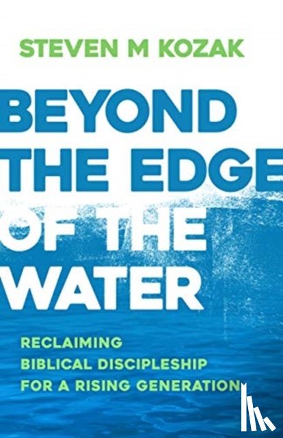 KOZAK, STEVEN - BEYOND THE EDGE OF THE WATER
