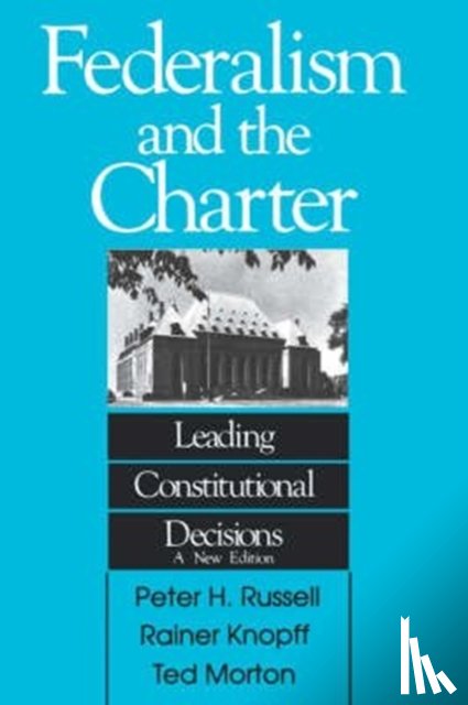 Russell, Peter H., Knopff, Morton - Federalism and the Charter