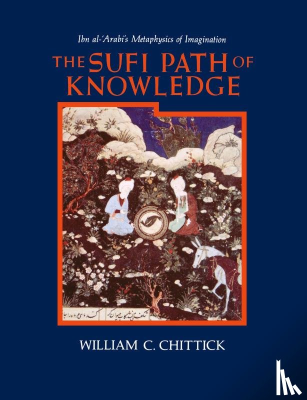Chittick, William C. - The Sufi Path of Knowledge