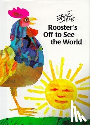 Carle, Eric - Rooster's Off to See the World