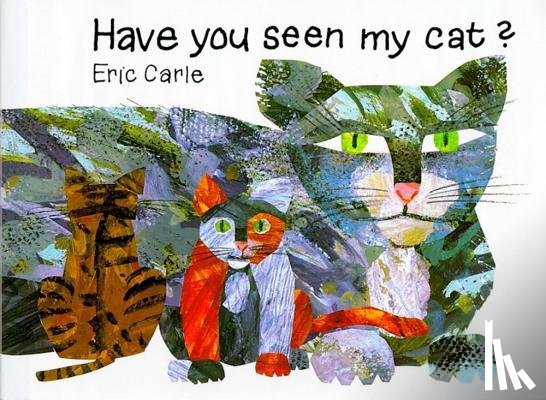 Carle, Eric - Carle, E: Have You Seen My Cat?