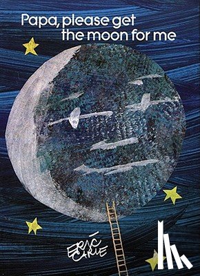 Carle, Eric - Carle, E: Papa, Please Get the Moon for Me
