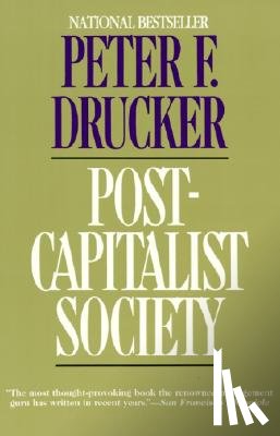 Drucker, Peter Ferdinand - Post-Capitalist Society