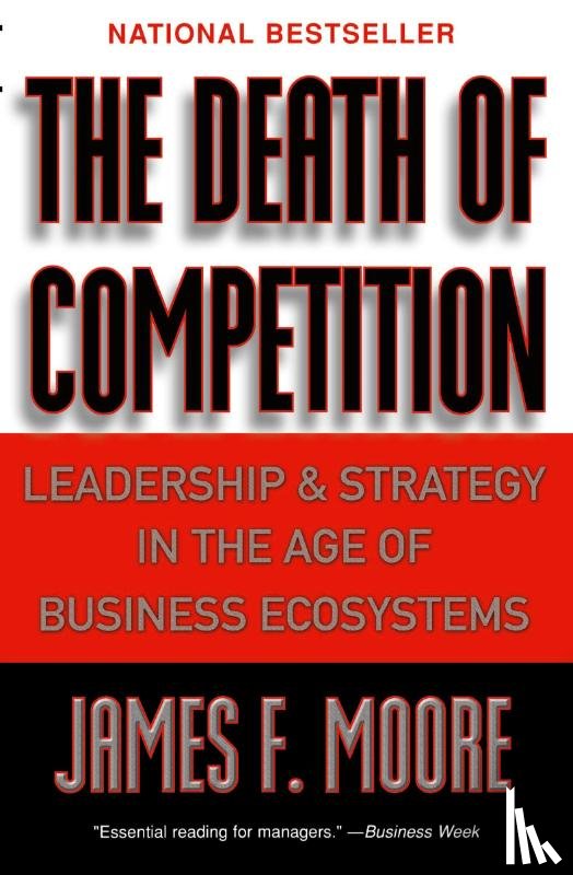 Moore, James F. - The Death of Competition