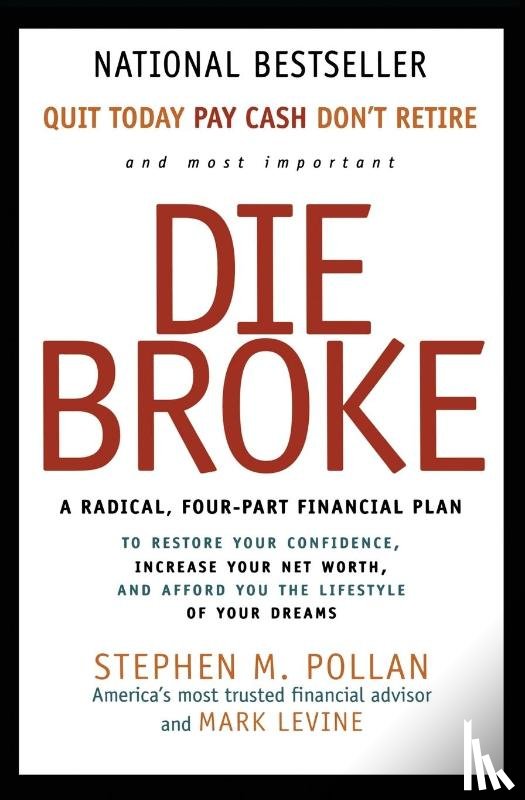 Pollan, Stephen M., Levine, Mark - Die Broke