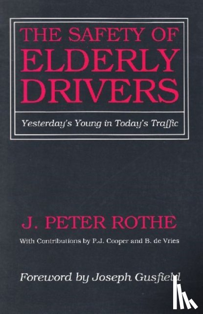 Rothe, J. Peter - The Safety of Elderly Drivers