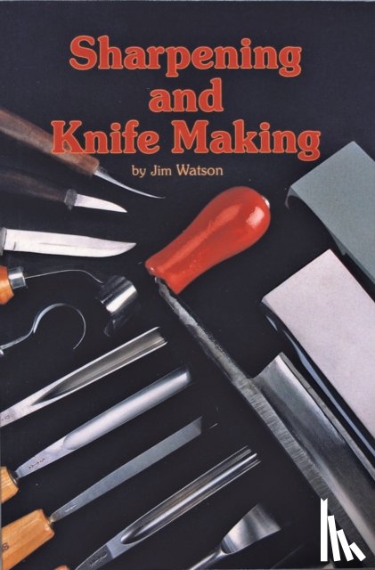 Watson, Jim - Sharpening and Knife Making