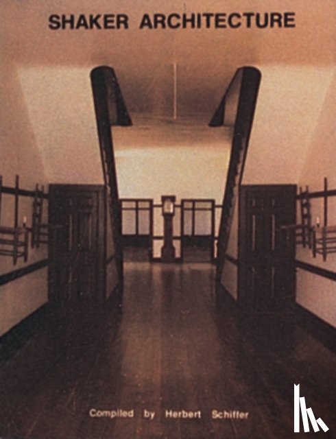 Schiffer, Herbert - Shaker Architecture