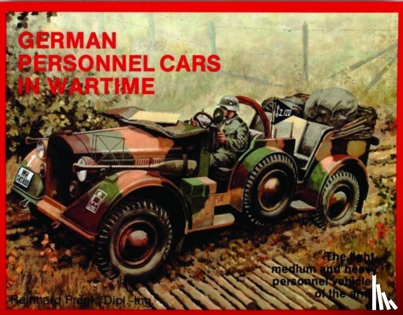 Frank, Reinhard - German Trucks & Cars in WWII Vol.I
