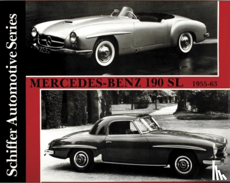 Schiffer Publishing, Ltd. - Mercedes-Benz 190SL 1955-1963