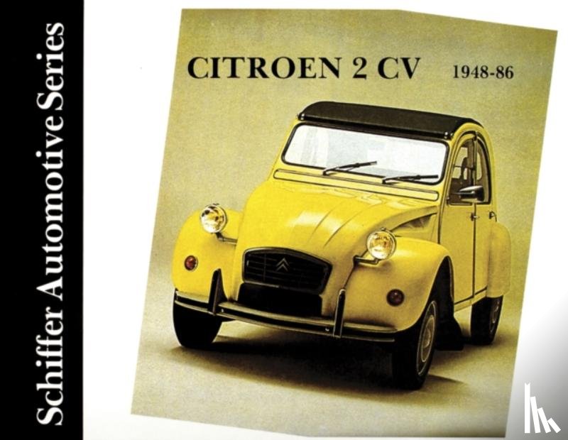 Schiffer Publishing, Ltd. - Citroen 2CV 1948-1986