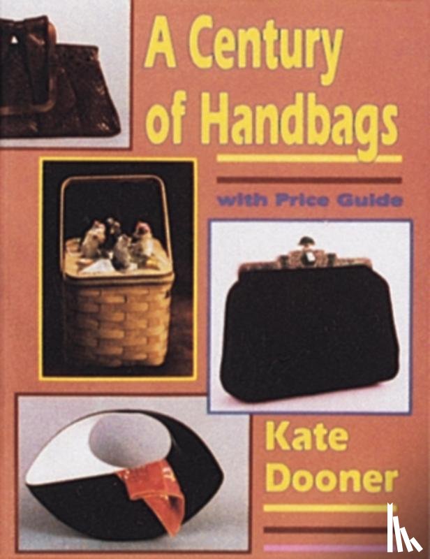 Dooner, Kate - A Century of Handbags