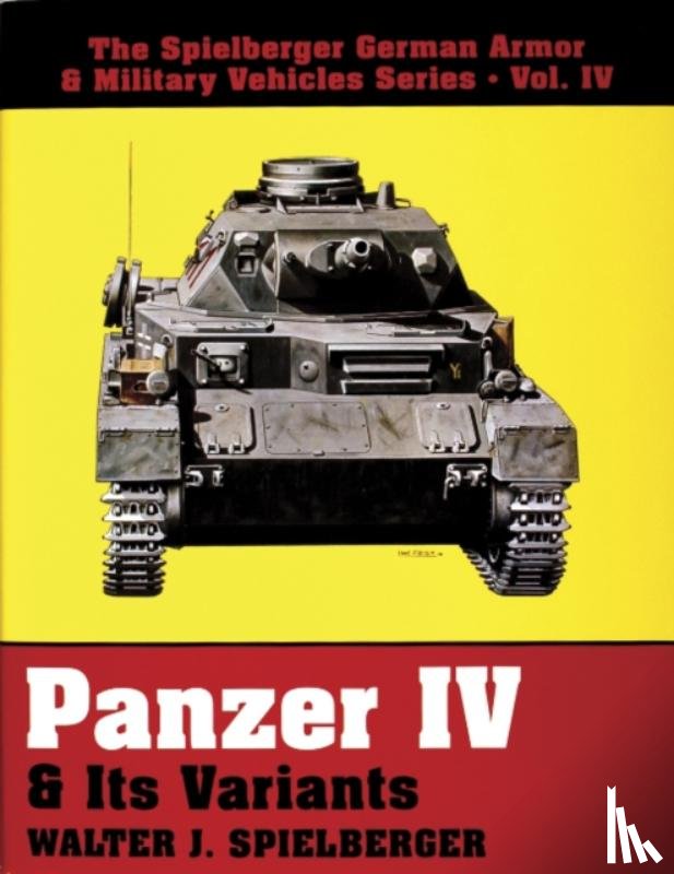 Spielberger, Walter J. - Panzer IV & Its Variants