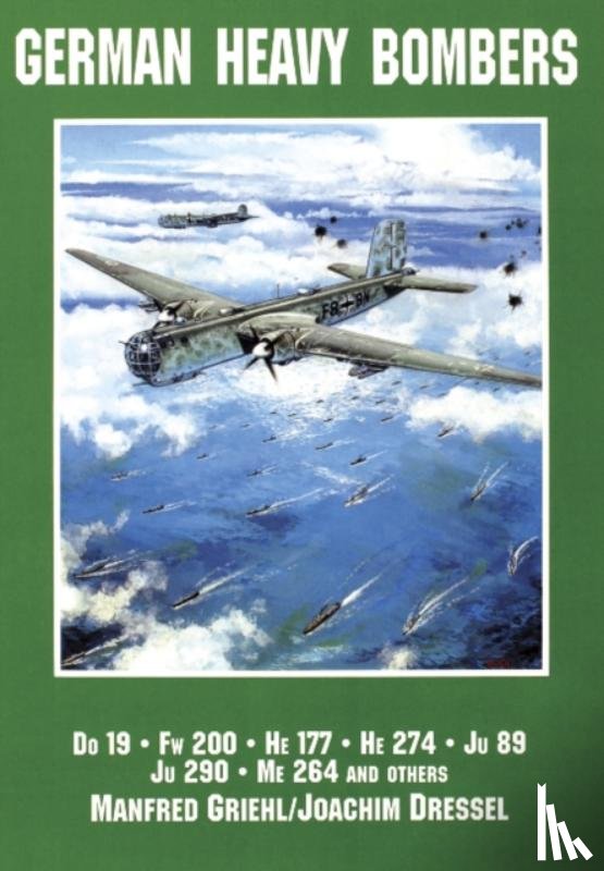 Dressel, Joachim, Griehl, Manfred - German Heavy Bombers