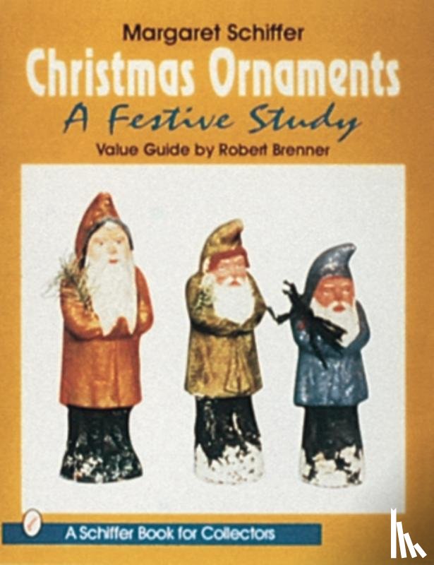 Schiffer, Margaret - Christmas Ornaments