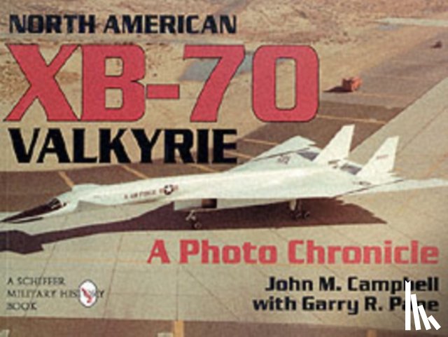 Campbell, John M., R. Pape, Garry - North American XB-70 Valkyrie