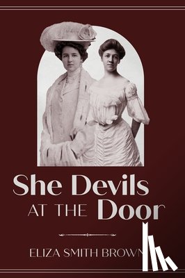 Brown, Eliza Smith - She Devils at the Door