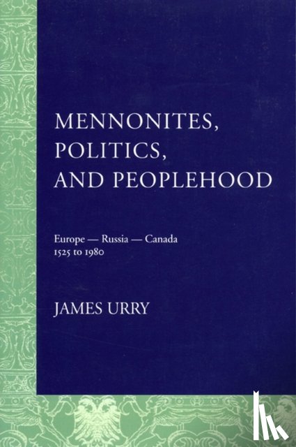 Urry, James - Mennonites, Politics, and Peoplehood