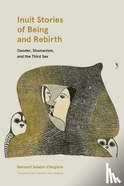 d'Anglure, Bernard Saladin - Inuit Stories of Being and Rebirth