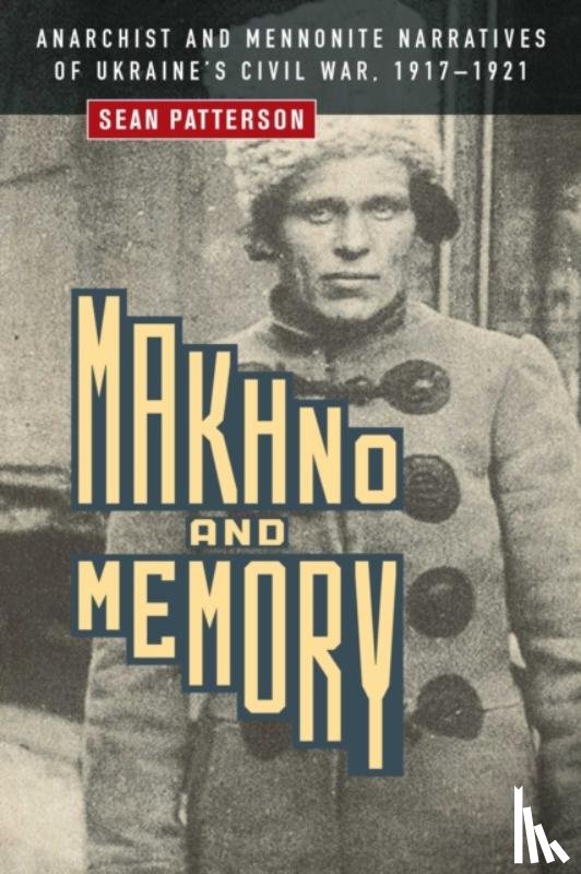 Patterson, Sean - Makhno and Memory