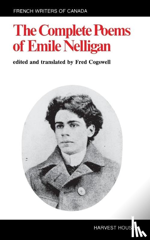 Nelligan, Emile - The Complete Poems of Emile Nelligan