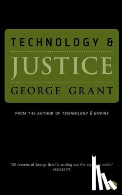 Grant, George - Technology and Justice