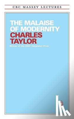 Taylor, Charles - The Malaise of Modernity