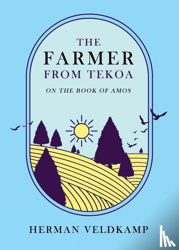 Veldkamp, Herman - The Farmer from Tekoa