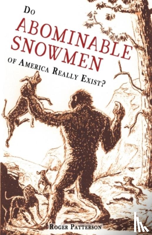 Patterson, Roger - Do Abominable Snowmen of America Really Exist?