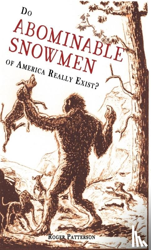 Patterson, Roger - Do Abominable Snowmen of America Really Exist?