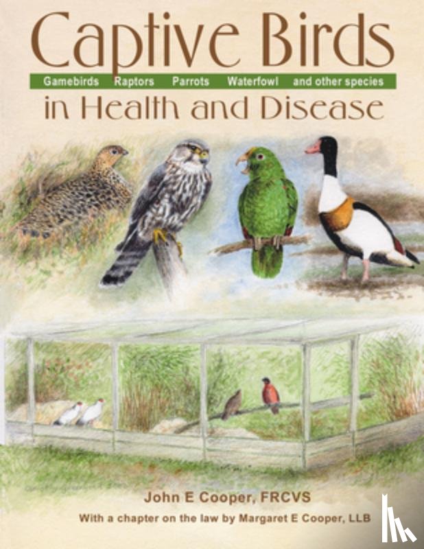 Cooper, John E., Cooper, Margaret - Captive Birds in Health and Disease