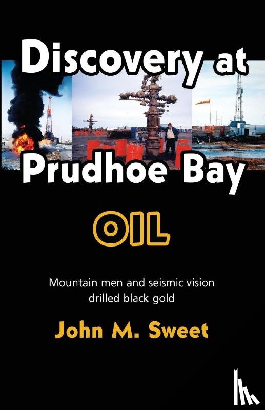 Sweet, John M. - Discover at Prudhoe Bay