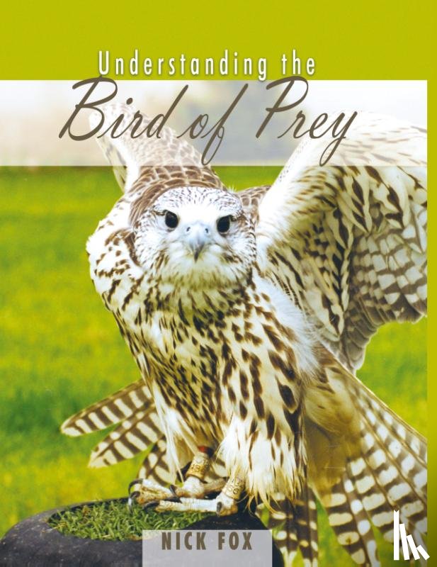 Fox, Dr. Nicholas - Understanding the Bird of Prey