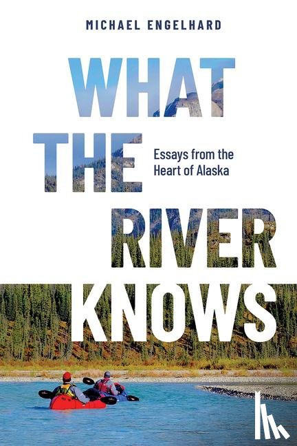 Engelhard, Michael - What the River Knows