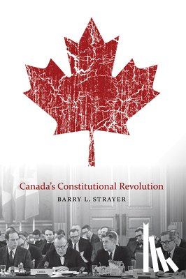 Strayer, Barry L. - Canada's Constitutional Revolution