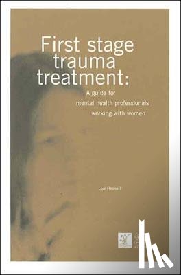Haskell, Lori - First Stage Trauma Treatment