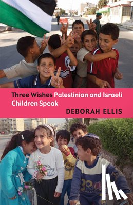 Ellis, Deborah - Three Wishes