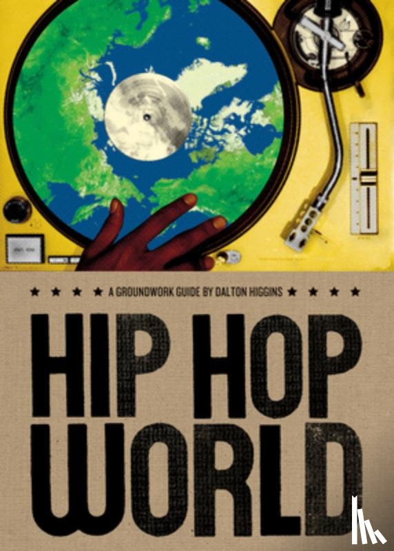 Higgins, Dalton - Hip Hop World