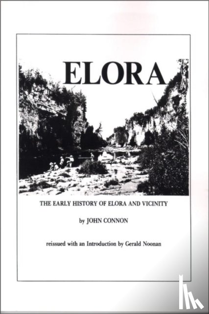 Connon, John - The Early History of Elora and Vicinity