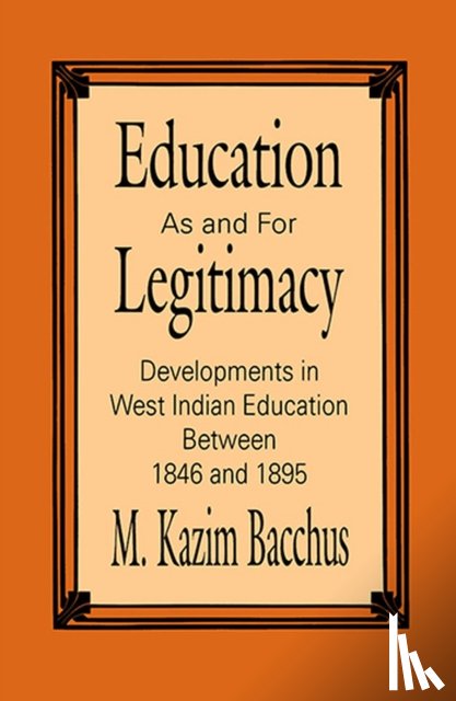 Bacchus, M.K. - Education As and for Legitimacy