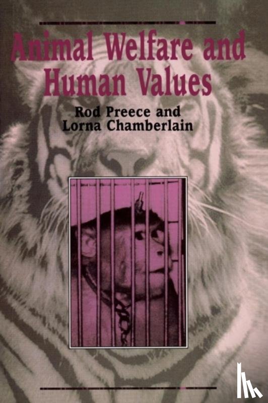 Preece, Rod, Chamberlain, Lorna - Animal Welfare and Human Values