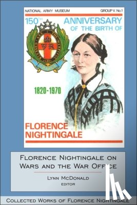  - Florence Nightingale on Wars and the War Office