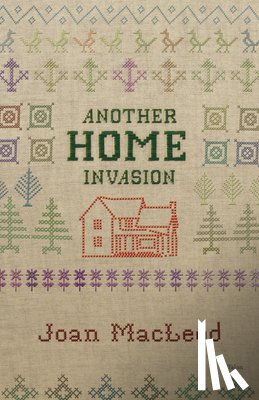 MacLeod, Joan - Another Home Invasion