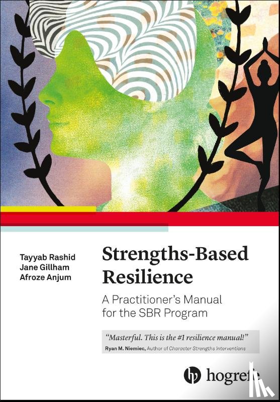 Anjum, Afroze, Rashid, Tayyab, Gillham, Jane - Strengths-Based Resilience