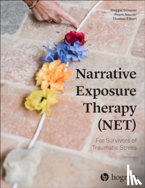 Schauer, Maggie, Neuner, Frank, Elbert, Thomas - Narrative Exposure Therapy (NET) For Survivors of Traumatic Stress